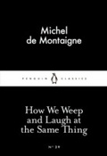 Cover: How We Weep and Laugh at the Same Thing - Penguin Books Ltd
