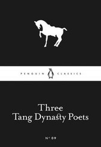 Abbildung von: Three Tang Dynasty Poets - Penguin Books Ltd