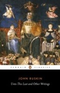 Cover: Unto This Last and Other Writings - Penguin Books Ltd