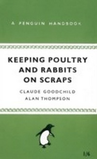Abbildung von: Keeping Poultry and Rabbits on Scraps - Penguin Books Ltd