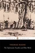 Cover: The Unfortunate Traveller and Other Works - Penguin Books Ltd