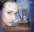 Cover: The Goodbye Season - Listening Library