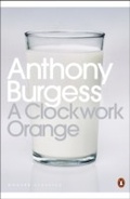 Cover: A Clockwork Orange - Penguin Books Ltd