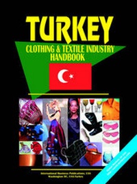 Abbildung von: Turkey Clothing and Textile Industry Handbook - International Business Publications, USA