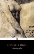 Cover: The Autobiography of Benvenuto Cellini - Penguin Books Ltd
