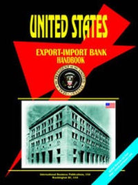 Enlarge image Cover: Us Export-Import Bank Handbook - International Business Publications, USA