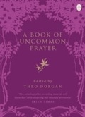 Cover: A Book of Uncommon Prayer - Penguin Books Ltd