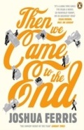 Cover: Then We Came to the End - Penguin Books Ltd