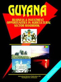 Abbildung von: Guyana Business and Investment Opportunities in Agricultural Sector Handbook - International Business Publications, USA