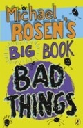 Cover: Michael Rosen's Big Book of Bad Things - Puffin