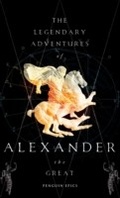 Cover: The Legendary Adventures of Alexander the Great - Penguin Books Ltd