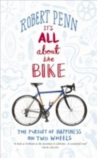Enlarge image Cover: It's All About the Bike - Penguin Books Ltd