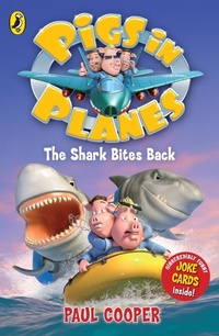 Enlarge image Cover: Pigs in Planes: The Shark Bites Back - Puffin
