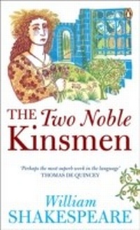 Enlarge image Cover: The Two Noble Kinsmen - Penguin Books Ltd