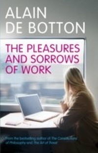 Abbildung von: The Pleasures and Sorrows of Work - Penguin Books Ltd