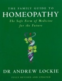 Abbildung von: The Family Guide to Homeopathy - Penguin Books Ltd