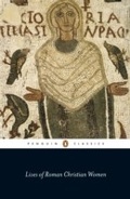 Cover: Lives of Roman Christian Women - Penguin Books Ltd