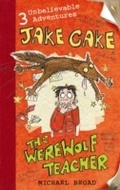 Cover: Jake Cake: The Werewolf Teacher - Puffin