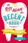 Cover: To Rise Again at a Decent Hour - Penguin Books Ltd