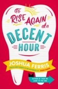 Enlarge image Cover: To Rise Again at a Decent Hour - Penguin Books Ltd