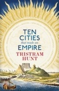 Cover: Ten Cities that Made an Empire - Penguin Books Ltd