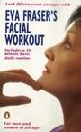 Cover: Eva Fraser's Facial Workout - Penguin Books Ltd