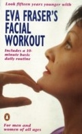 Cover: Eva Fraser's Facial Workout - Penguin Books Ltd