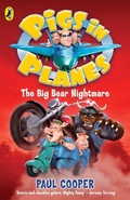 Cover: Pigs in Planes: The Big Bear Nightmare - Puffin