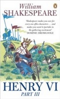 Enlarge image Cover: Henry VI Part Three - Penguin Books Ltd