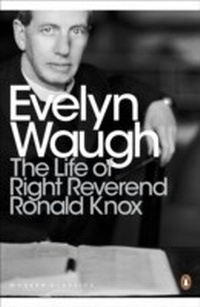 Abbildung von: The Life of Right Reverend Ronald Knox - Penguin Books Ltd