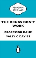 Cover: The Drugs Don't Work - Penguin Books Ltd