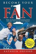 Cover: Become Your #1 Fan - Kathryn Orford