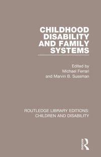 Enlarge image Cover: Childhood Disability and Family Systems - Routledge