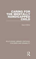 Cover: Caring for the Mentally Handicapped Child - Routledge