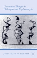 Cover: Unconscious Thought in Philosophy and Psychoanalysis - Palgrave Macmillan