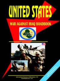 Abbildung von: Us War Against Iraq Handbook Political Strategy and Operations - International Business Publications, USA