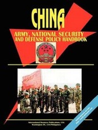 Abbildung von: China Army, National Security and Defense Policy Handbook - International Business Publications, USA