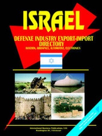 Abbildung von: Israel Defense Industry Export-Import Directory (Aviation, Airspace, Automotive, Electronics, Security Systems) - International Business Publications, USA
