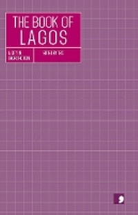 Enlarge image Cover: The Book of Lagos - Comma Press