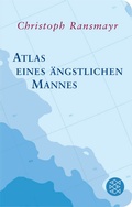 Cover: Atlas eines &auml;ngstlichen Mannes - Fischer Taschenbuch