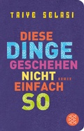 Cover: Diese Dinge geschehen nicht einfach so - Fischer Taschenbuch