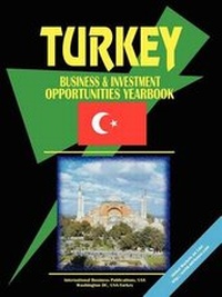 Abbildung von: Turkey Business and Investment Opportunities Yearbook - International Business Publications, USA