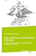 Cover: Die Abenteuer des kleinen Michael - united p.c.