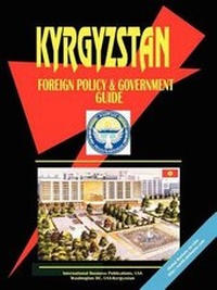Abbildung von: Kyrgyzstan Foreign Policy and Government Guide - International Business Publications, USA