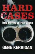 Cover: Hard Cases - True Stories of Irish Crime - Gill Books