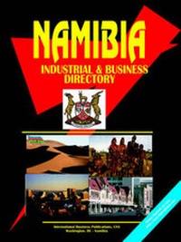 Enlarge image Cover: Namibia Industrial and Business Directory - International Business Publications, USA