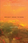 Cover: Bright Dead Things - Milkweed Editions