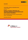 Cover: Einfluss circadianer Rhythmik und akustischer Ablenkung auf die Reaktionszeit nach visueller Stimulation - Aus der Reihe: e-fellows.net stipendiaten-wissen, Bd. 1501