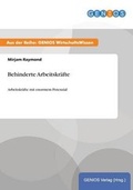 Cover: Behinderte Arbeitskraefte - GBI-Genios Verlag