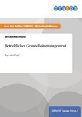 Cover: Betriebliches Gesundheitsmanagement - GBI-Genios Verlag